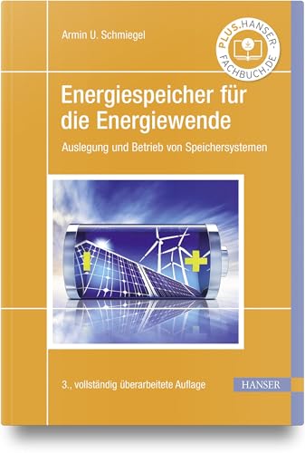 Energiespeicher für die Energiewende: Auslegung und Betrieb von Speichersystemen von HANSER FACHBUCHVERLAG