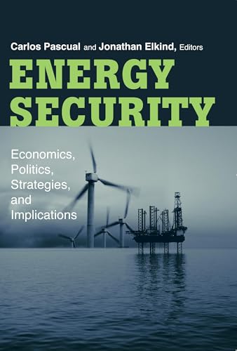 Energy Security: Economics, Politics, Strategies, and Implications von Brand: Brookings Institution Press