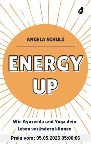 Energy up: Wie Ayurveda und Yoga dein Leben verändern können