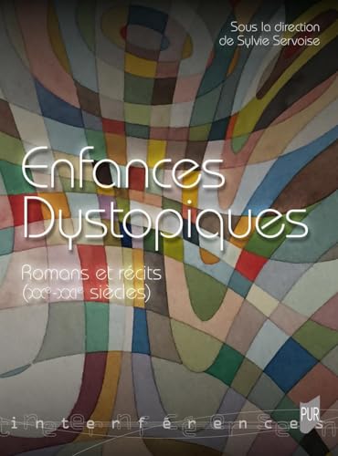 Enfances dystopiques: Romans et récits (XX-XXIème siècles)