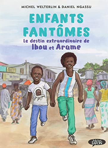 Enfants fantômes - Le destin extraordinaire de Ibou et Arame von MICHEL LAFON
