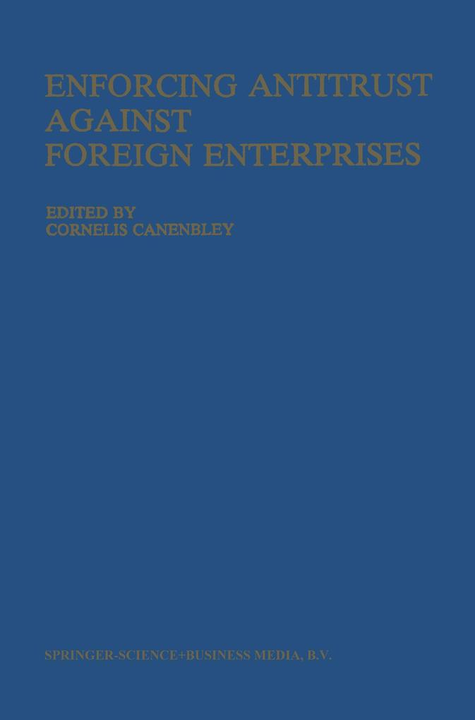 Enforcing Antitrust Against Foreign Enterprises von Springer Netherlands