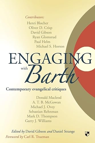 Engaging With Barth: Contemporary Evangelical Critiques