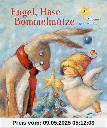 Engel, Hase, Bommelmütze: 24 Adventsgeschichten