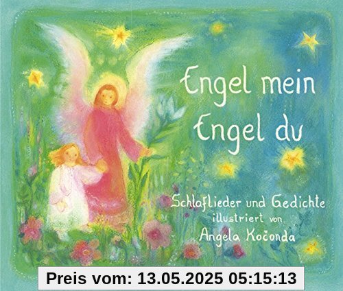 Engel mein, Engel du: Schlaflieder und Gedichte