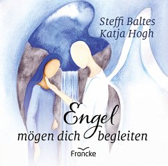 Engel mögen dich begleiten von Francke-Buch