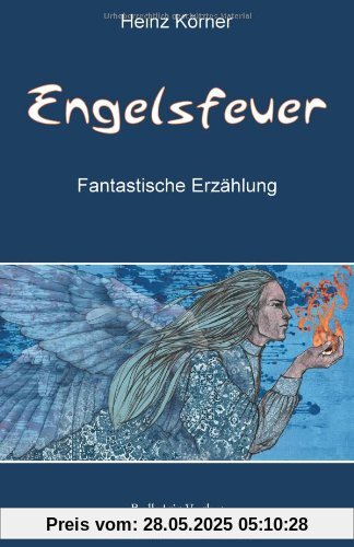 Engelsfeuer: Fantastische Erzählung