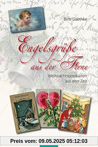 Engelsgrüße aus der Ferne: Weihnachtspostkarten aus alter Zeit