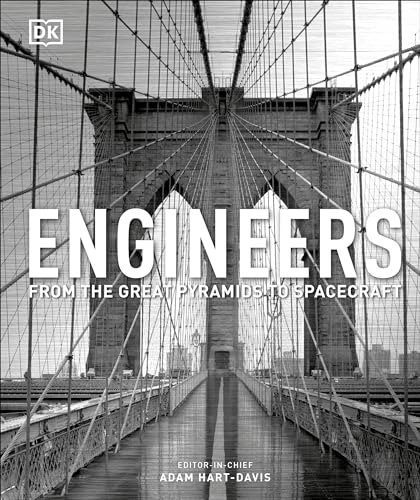 Engineers: From the Great Pyramids to Spacecraft von DK