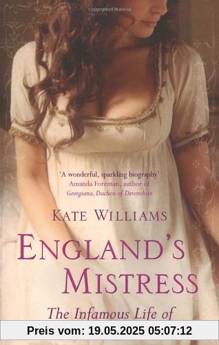 England's Mistress: The Infamous Life of Emma Hamilton England's Mistress: The Infamous Life of Emma Hamilton