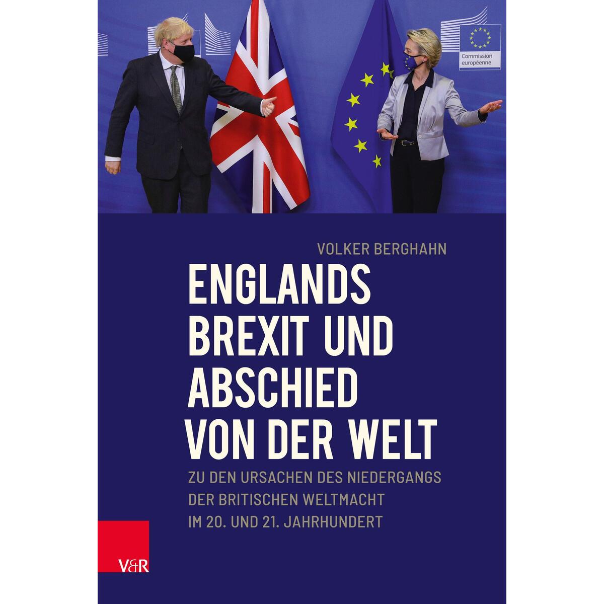 Englands Brexit und Abschied von der Welt Englands Brexit und Abschied von der Welt von Vandenhoeck + Ruprecht