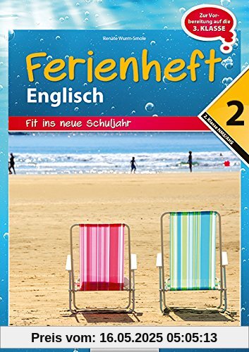 Englisch Ferienhefte - NMS und AHS: Nach der 2. Klasse - Fit ins neue Schuljahr: Ferienheft mit eingelegten Lösungen