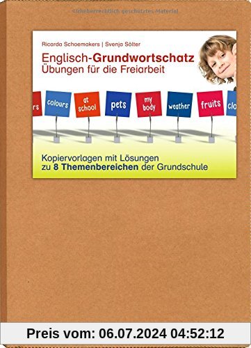 Englisch-Grundwortschatz - Übungen für die Freiarbeit: Kopiervorlagen mit Lösungen zu 8 Themenbereichen der Grundschule