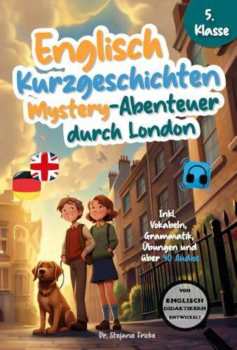 Englisch Kurzgeschichten 5. Klasse | Mystery-Abenteuer durch London | Inkl. Vokabeln, Grammati...