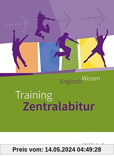 Englisch Wissen: Training Zentralabitur - Neubearbeitung