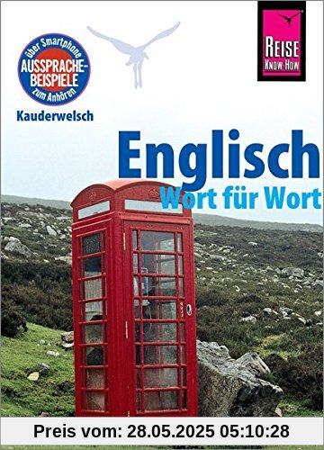 Englisch - Wort für Wort: Kauderwelsch-Sprachführer von Reise Know-How Englisch - Wort für Wort: Kauderwelsch-Sprachführer von Reise Know-How