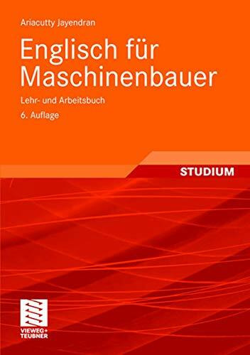 Englisch f�r Maschinenbauer: Lehr- und Arbeitsbuch (Viewegs Fachb�cher der Technik) (German Ed...