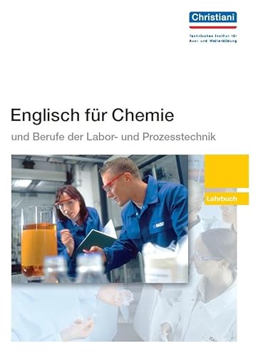 Englisch für Chemie und Berufe der Labor- und Prozesstechnik: Lehrbuch