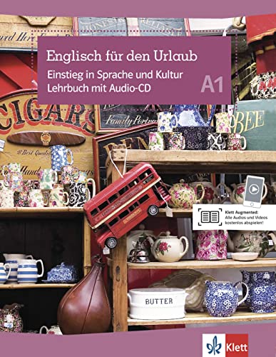 Englisch für den Urlaub A1: Einstieg in die Sprache und Kultur A1. Kursbuch mit Audio-CD