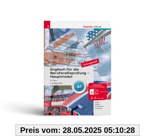 Englisch für die Berufsreifeprüfung - Hauptmodul Topics Lösungsheft Englisch für die Berufsreifeprüfung - Hauptmodul Topics Lösungsheft