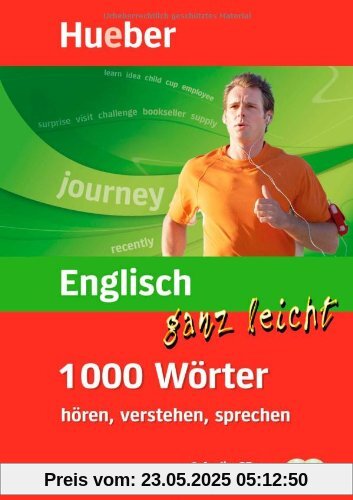 Englisch ganz leicht - 1 000 Wörter hören, verstehen, sprechen (mobiler Wortschatztrainer mit 2-Audio-CDs und Begleitheft)