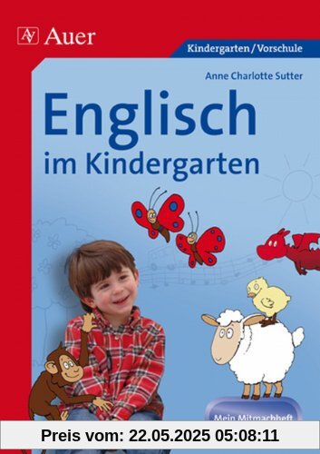 Englisch im Kindergarten. Mein Mitmachheft: (1. Klasse/Vorschule)