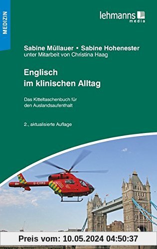 Englisch im klinischen Alltag: Kitteltaschenbuch für den Auslandsaufenthalt