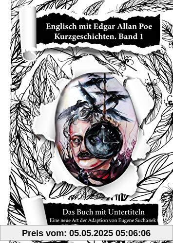 Englisch lernen für Anfänger mit den Kurzgeschichten von Edgar Allan Poe. A1-A2 leichtes, einfaches zweisprachiges englisch-deutsches Buch für Jugendliche, Erwachsene Englisch lernen für Anfänger mit den Kurzgeschichten von Edgar Allan Poe. A1-A2 leichtes, einfaches zweisprachiges englisch-deutsches Buch für Jugendliche, Erwachsene