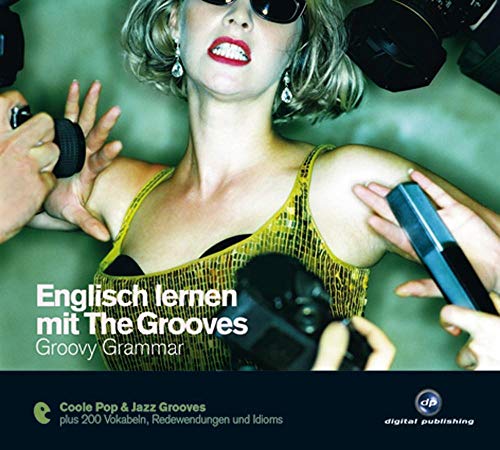 Englisch lernen mit The Grooves: Groovy Grammar.Coole Pop & Jazz Grooves / Audio-CD mit Booklet (The Grooves digital publishing) von Hueber Verlag GmbH