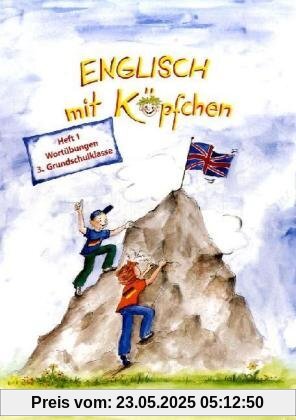 Englisch mit Köpfchen 3. Heft 1. Wortübungen: 3. Grundschulklasse