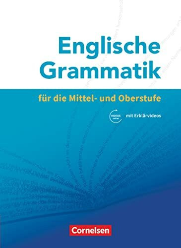 Englische Grammatik - Für die Mittel- und Oberstufe: Grammatik - Mit Erklärvideos online Englische Grammatik - Für die Mittel- und Oberstufe: Grammatik - Mit Erklärvideos online