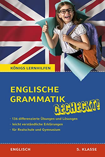 Englische Grammatik gecheckt! 5. Klasse: Von Nachhilfelehrern entwickelt und erfolgreich eingesetzt! (Königs Lernhilfen) von C. Bange Verlag