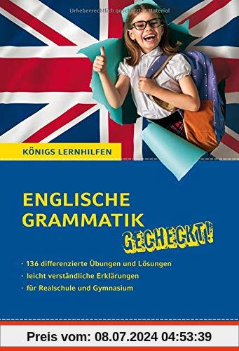 Englische Grammatik gecheckt! 5. Klasse: Von Nachhilfelehrern entwickelt und erfolgreich eingesetzt! (Königs Lernhilfen)