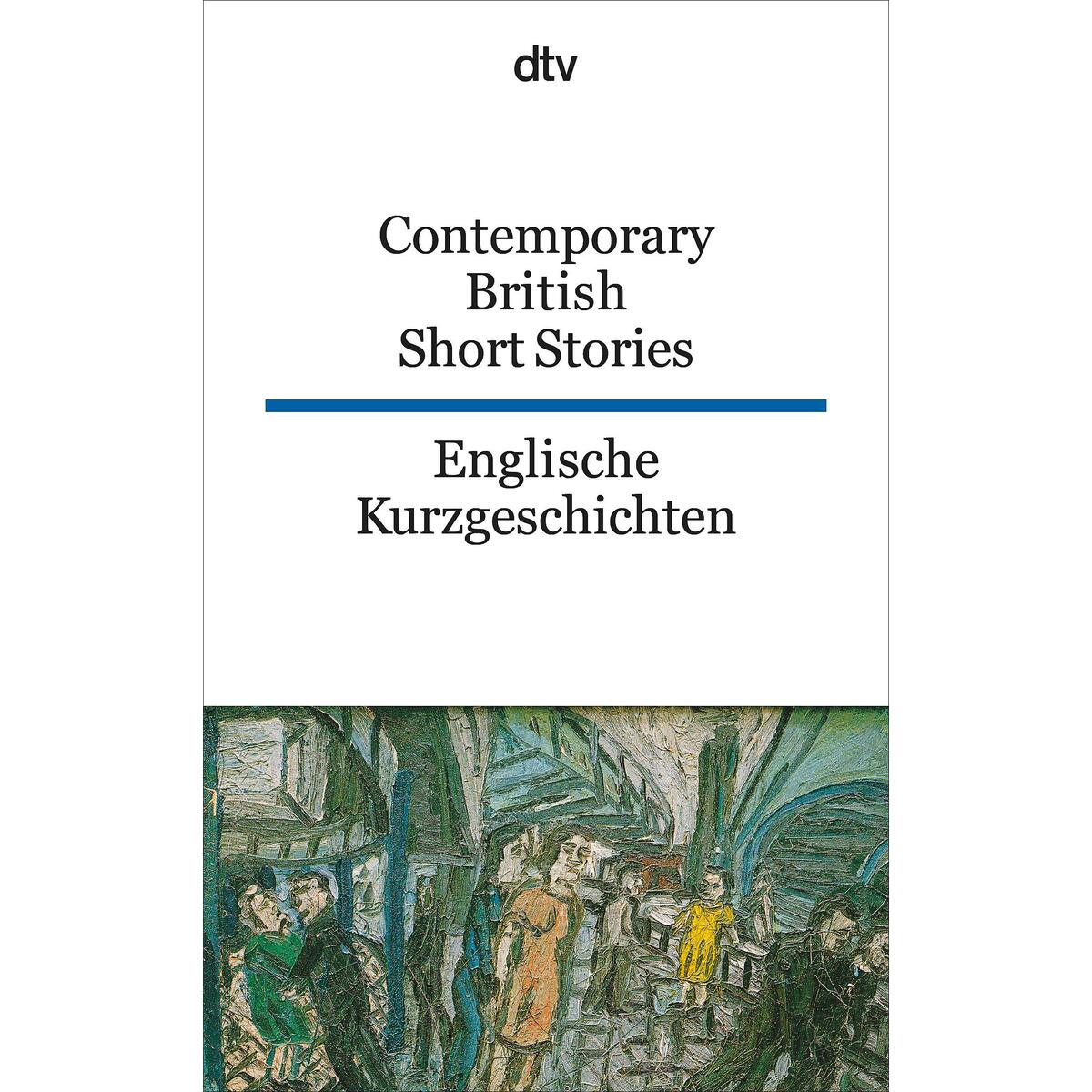 Englische Kurzgeschichten / Contemporary British Short Stories von dtv Verlagsgesellschaft