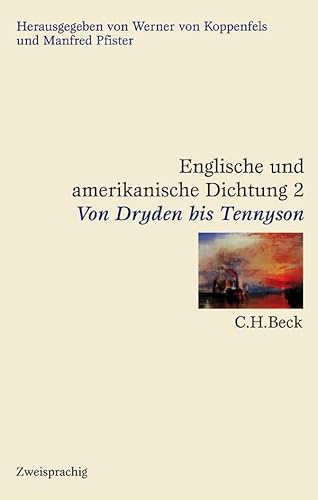 Englische und amerikanische Dichtung Bd. 2: Englische Dichtung: Von Dryden bis Tennyson
