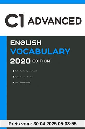 English C1 Advanced Vocabulary 2020 Edition [Englisch C1 Vokabeln]: The Most Important Words You Need to Know to Pass all C1 Advanced English Level Exams and Tests