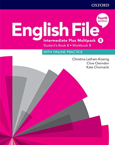 English File: Intermediate Plus: Student's Book/Workbook Multi-Pack B (English File Fourth Edition)