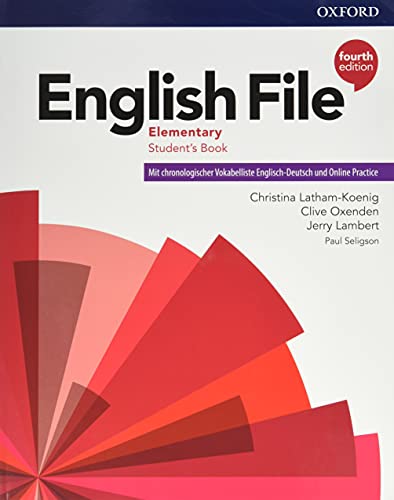 English File Elementary Student's Book with German Wordlist and Online Practice. A1-A2: Mit chronologischer Vokabelliste Englisch -Deutsch und Online practice English File Elementary Student's Book with German Wordlist and Online Practice. A1-A2: Mit chronologischer Vokabelliste Englisch -Deutsch und Online practice