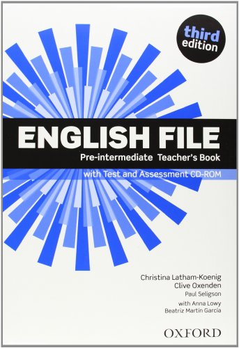 English File third edition: Pre-intermediate: Teacher's Book with Test and Assessment CD-ROM English File third edition: Pre-intermediate: Teacher's Book with Test and Assessment CD-ROM