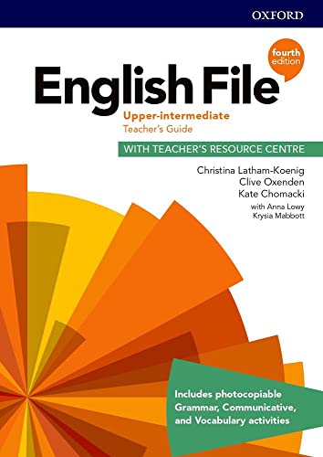 English File 4th Edition Upper-Intermediate Teacher's Guide with Teacher's Resource Centre (English File Fourth Edition) von OUP Oxford
