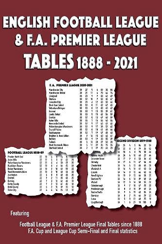 English Football League & F.A. Premier League Tables 1888-2021 von Soccer Books Ltd