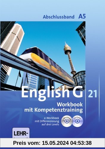 English G 21 - Ausgabe A: Abschlussband 5: 9. Schuljahr - 5-jährige Sekundarstufe I - Workbook mit e-Workbook und CD-Extra: Mit Wörterverzeichnis zum Wortschatz der Bände 1-5 auf CD