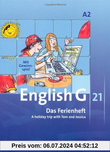 English G 21 - Ausgabe A: Band 2: 6. Schuljahr - Das Ferienheft: A holiday trip with Tom and Jessica. Arbeitsheft