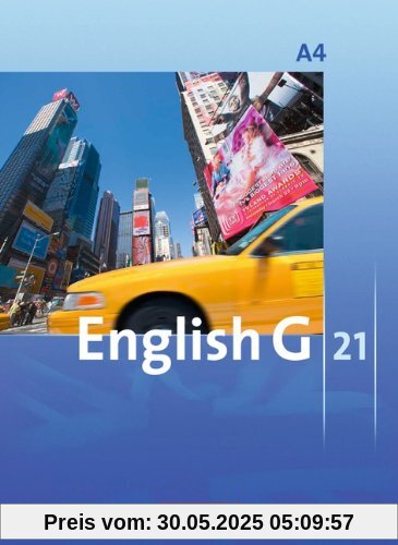 English G 21 - Ausgabe A: Band 4: 8. Schuljahr - Schülerbuch: Festeinband English G 21 - Ausgabe A: Band 4: 8. Schuljahr - Schülerbuch: Festeinband