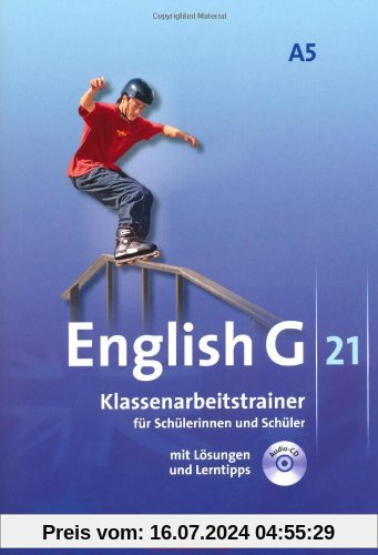 English G 21 - Ausgabe A: Band 5: 9. Schuljahr - 6-jährige Sekundarstufe I - Klassenarbeitstrainer mit Lösungen und CD
