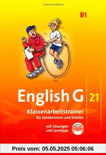 English G 21 - Ausgabe B: Band 1: 5. Schuljahr - Klassenarbeitstrainer mit Lösungen und CD