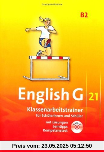 English G 21 - Ausgabe B: Band 2: 6. Schuljahr - Klassenarbeitstrainer mit Lösungen und CD