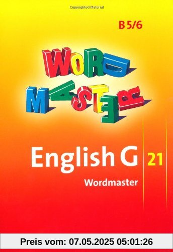 English G 21 - Ausgabe B: Band 5/6: 9./10. Schuljahr - Wordmaster: Vokabellernbuch English G 21 - Ausgabe B: Band 5/6: 9./10. Schuljahr - Wordmaster: Vokabellernbuch