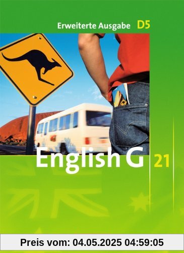 English G 21 - Erweiterte Ausgabe D: Band 5: 9. Schuljahr - Schülerbuch: Kartoniert English G 21 - Erweiterte Ausgabe D: Band 5: 9. Schuljahr - Schülerbuch: Kartoniert