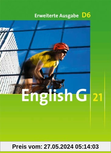 English G 21 - Erweiterte Ausgabe D: Band 6: 10. Schuljahr - Schülerbuch: Kartoniert